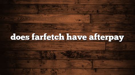 farfetch afterpay